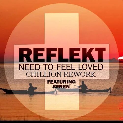 Need to feel Loved. Reflect need to feel Loved. Reflekt featuring Delline Bass - need to feel Love. Adam k Soha need to feel Loved.