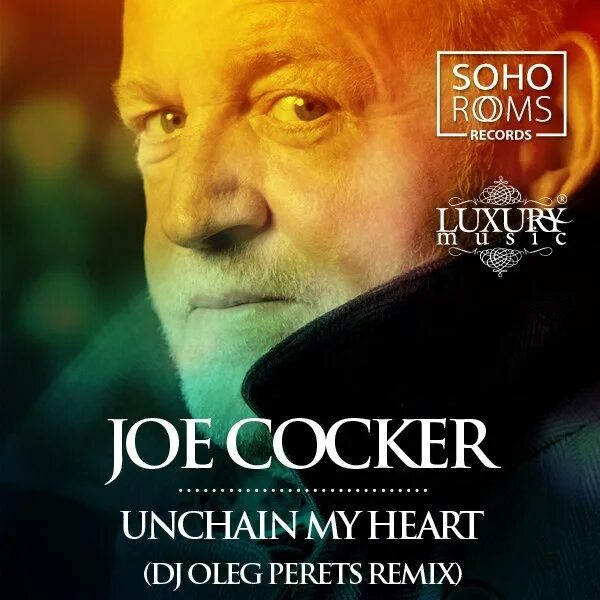 Joe cocker unchain my heart. Unchain my Heart Джо кокер. Joe Cocker Unchain my Heart 1987. Joe Cocker Unchain my Heart обложка. «Joe Cocker» 2002' "Unchain my Heart".
