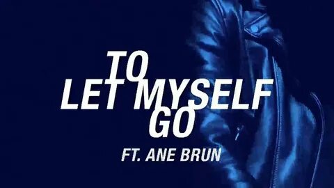 To let me go song