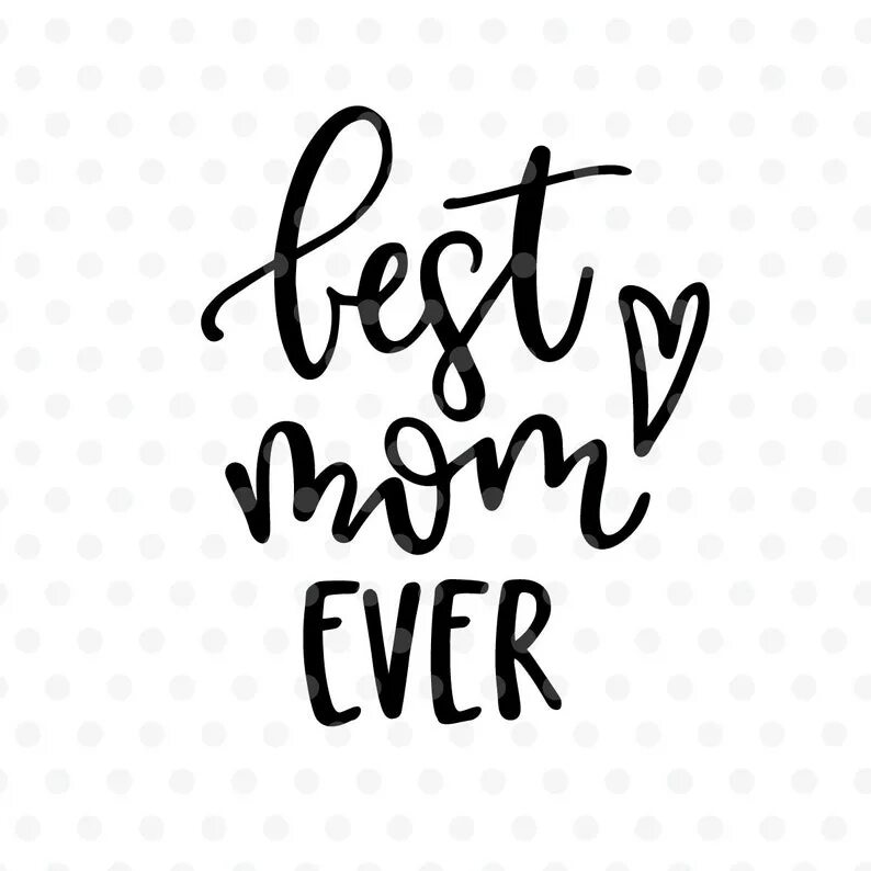 Best mother. Mom надпись. Best mom надпись. Надпись best mom ever. Красивая надпись the best mom.