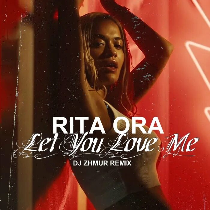 Rita ora let you. Rita ora Let you Love me. Rita ora Let you Love. Rita ora - Let you Love me (TPAUL Radio Remix).