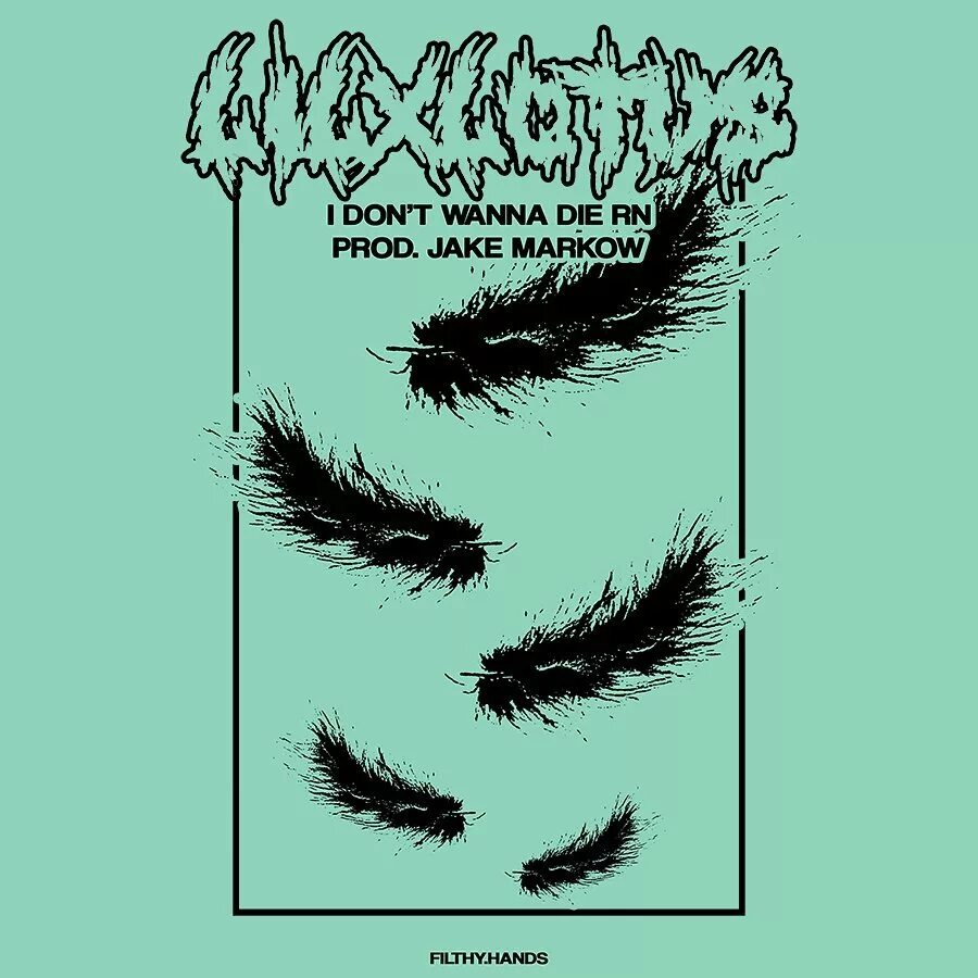 Песня don t wanna die. I wanna die. i wanna die обложка. i wanna die переводчик.