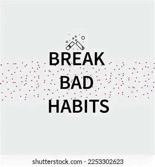 Break the routine. Break the routine