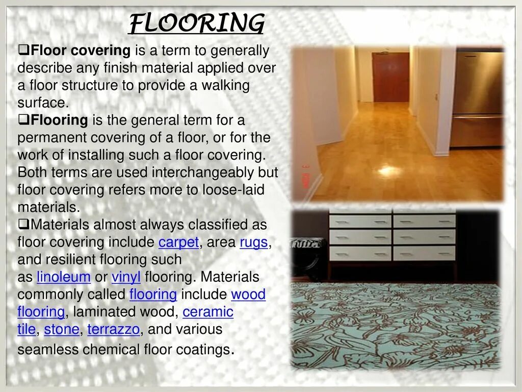 Types of Floors. Types of Floor coverings. Flooring, covering. Floor finish. Is the floor перевод