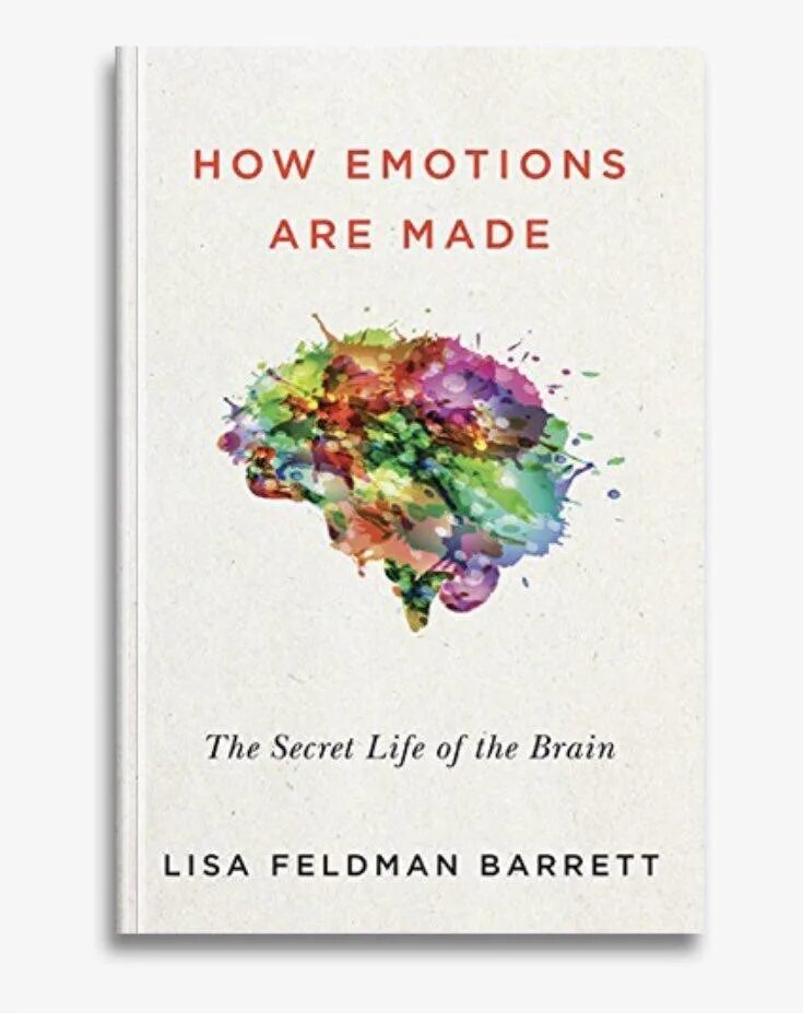How emotions are made. How emotions are made: the secret life of the brain. how emotions are made на русском.