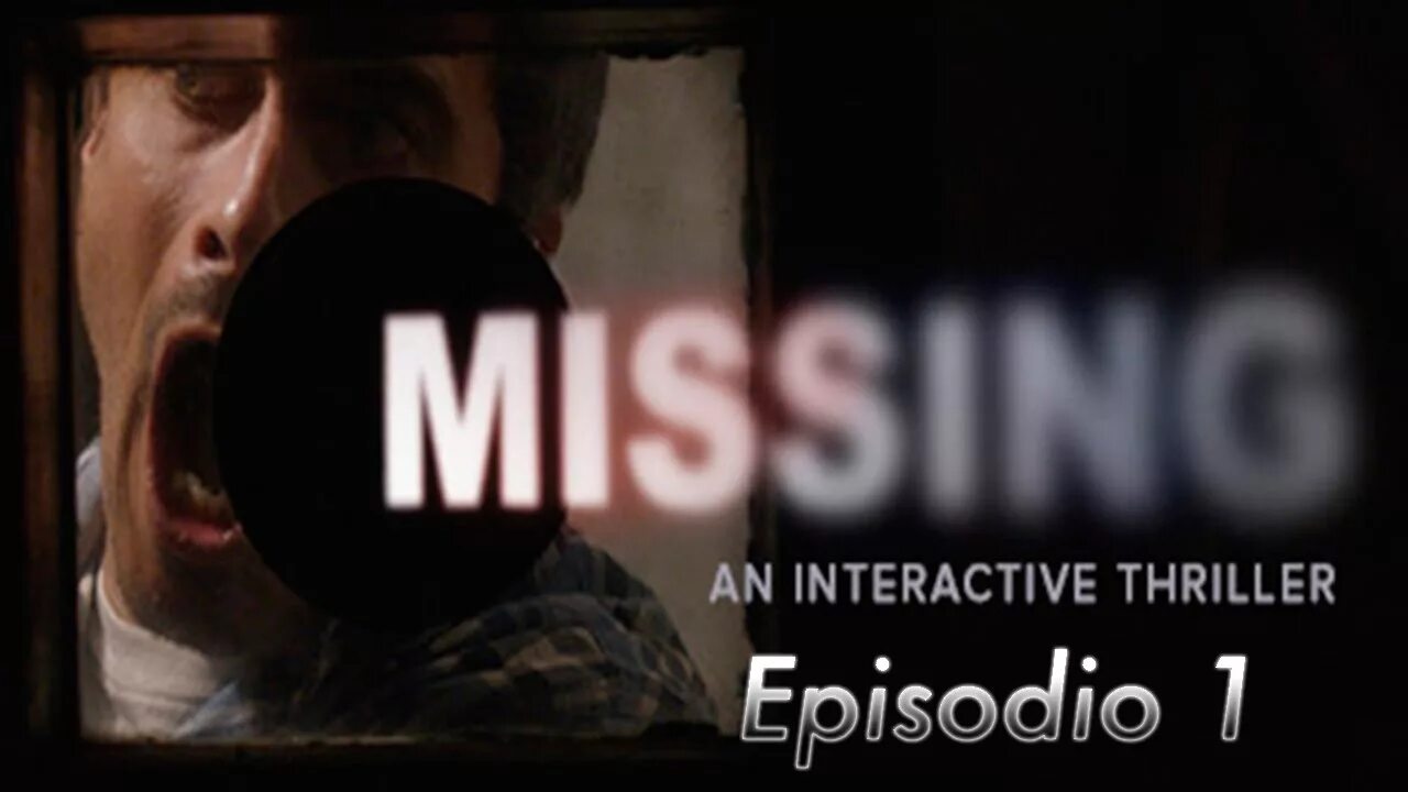 Missing as. Missing: an interactive thriller - episode one.
