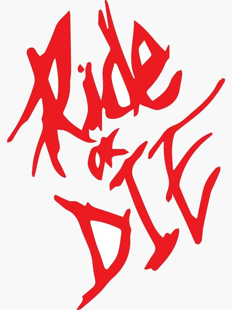 Наклейка Ride or die. Ride or die надпись. Арт надпись die. Логотип Ride or die.