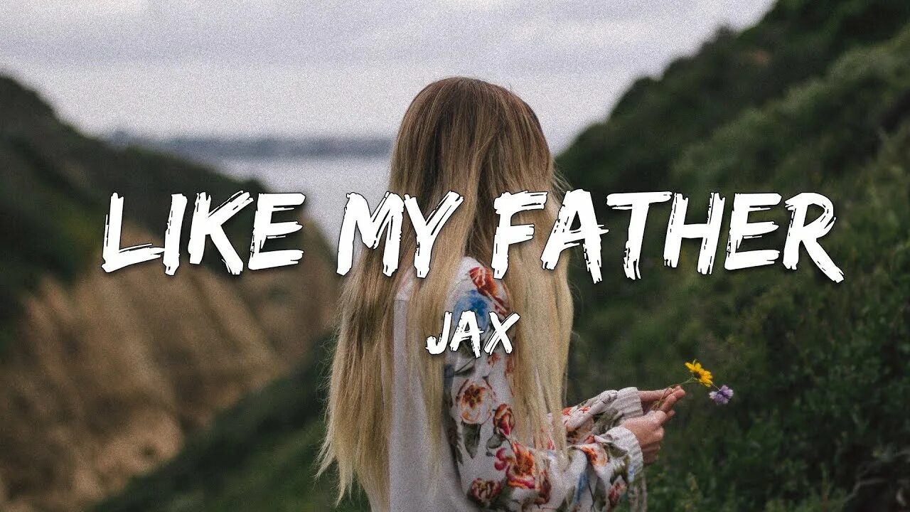 Father like draw. Like my father jax. Like my father текст. Like father like son перевод. Like my father текст.
