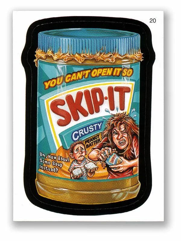 Get wacky. Wacky packages. wacky wacky. &quot;wacky pin tin&quot;. skip it.
