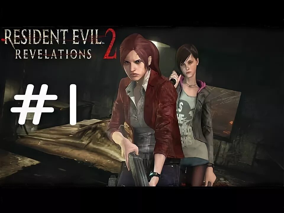 Как пройти resident evil revelations 2. Как пройти resident evil revelations 2