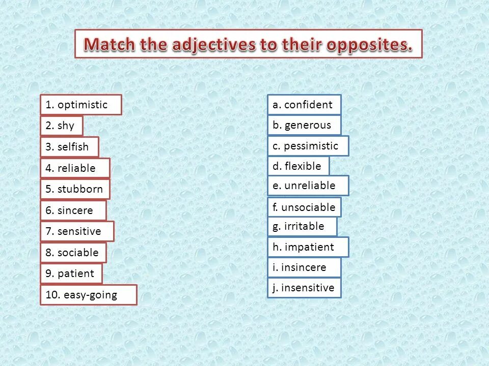 Shy opposite. Shy opposite adjective. Match the adjectives to their opposites. Optimistic pessimistic shy confident Selfish generous. Patient adjective