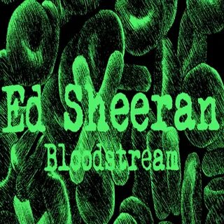Ed sheeran bloodstream
