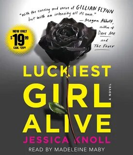 Luckiest Girl Alive Audiobook on CD by Jessica Knoll, Madeleine Maby.