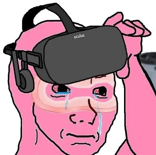 Vr fail. That feel Cry.