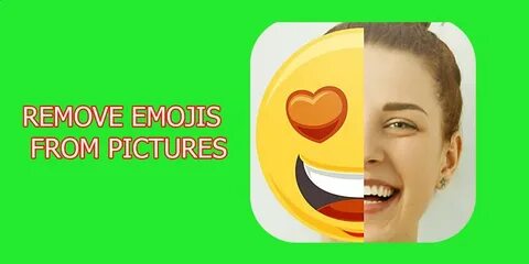 Приложение убирающие смайлики