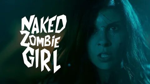 Naked zombie girl is back