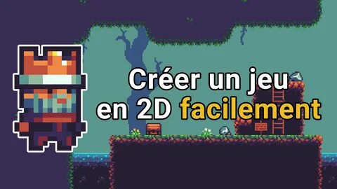 Créer un jeu en 2D facilement sur Unity.