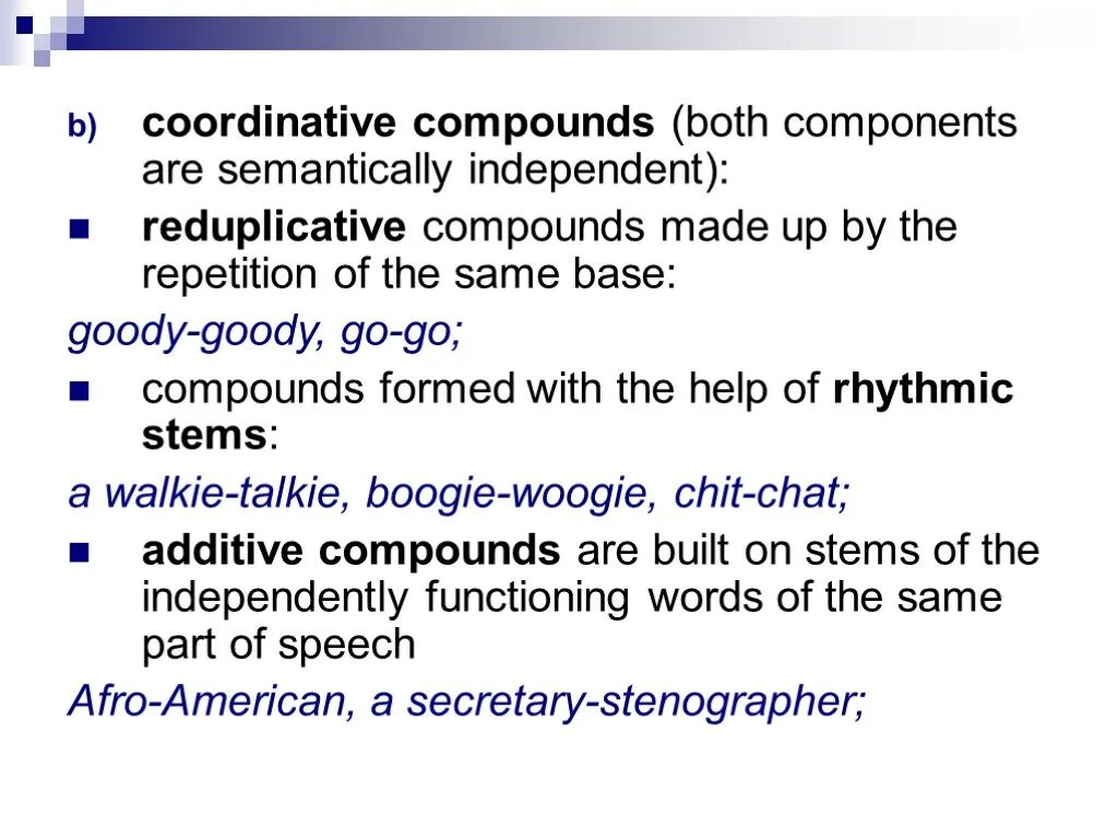 Coordinative Compounds. Reduplicative Compounds. Coordinative and subordinative Compounds. Compound proper лексикология.