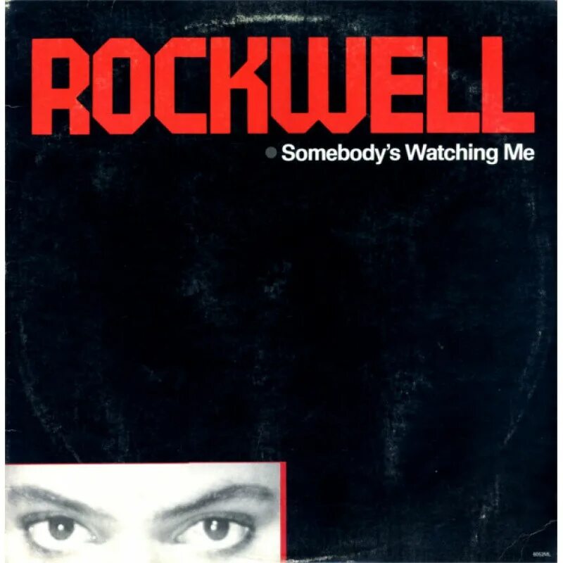 Роквелл Somebody's watching. Somebody's watching me. Rockwell Somebody's watching me год. Somebody's watching me от Rockwell. Somebody s liking