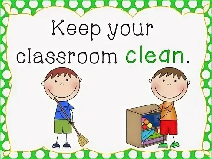 We can in class. Keep your Classroom clean. Classroom Rules. Classroom Rules and expectations. Дежурный ученик на английском языке.