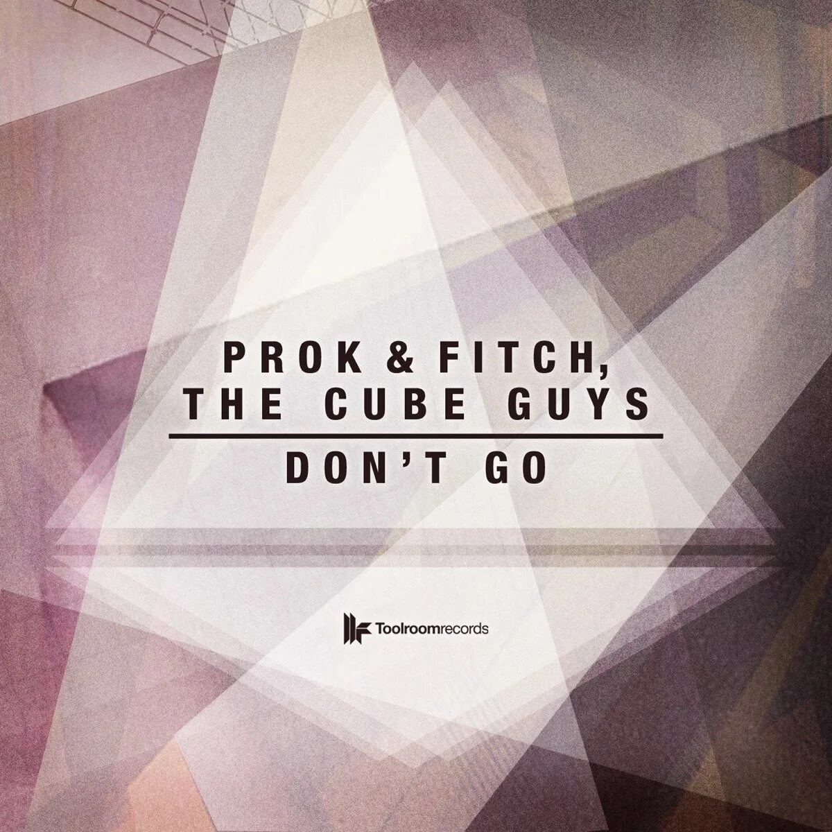 Don t go wasting. Toolroom records. cube guys группа. don&#039;t go. фитч под.