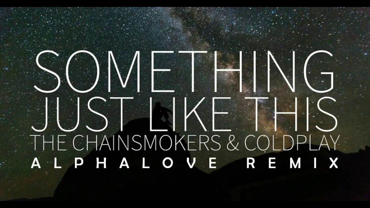 The chainsmokers coldplay something. Something like this Coldplay. Coldplay the Chainsmokers something just. Something just like this. Something just like this the Chainsmokers.