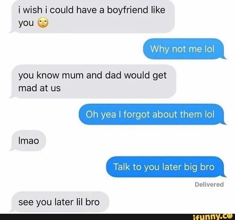 I could be mum. I wish i could have. wish could. i have a boyfriend. you have a boyfriend оригинал.