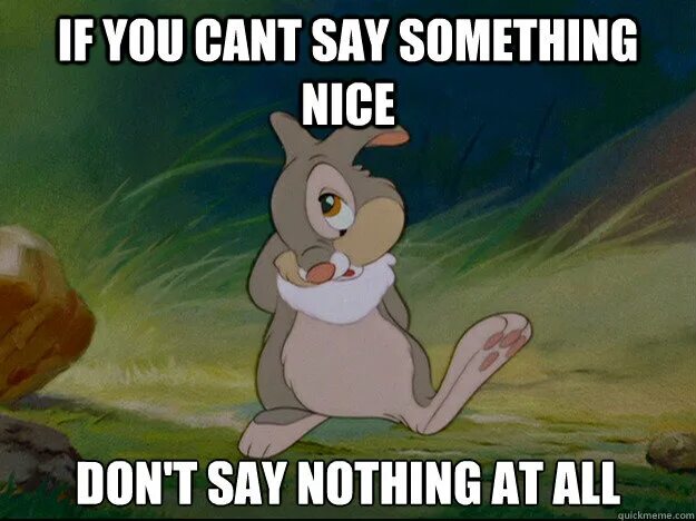 Can t say. Cant say. at all. if you can t say something nice, don&#039;t say nothing at all. at all перевод.