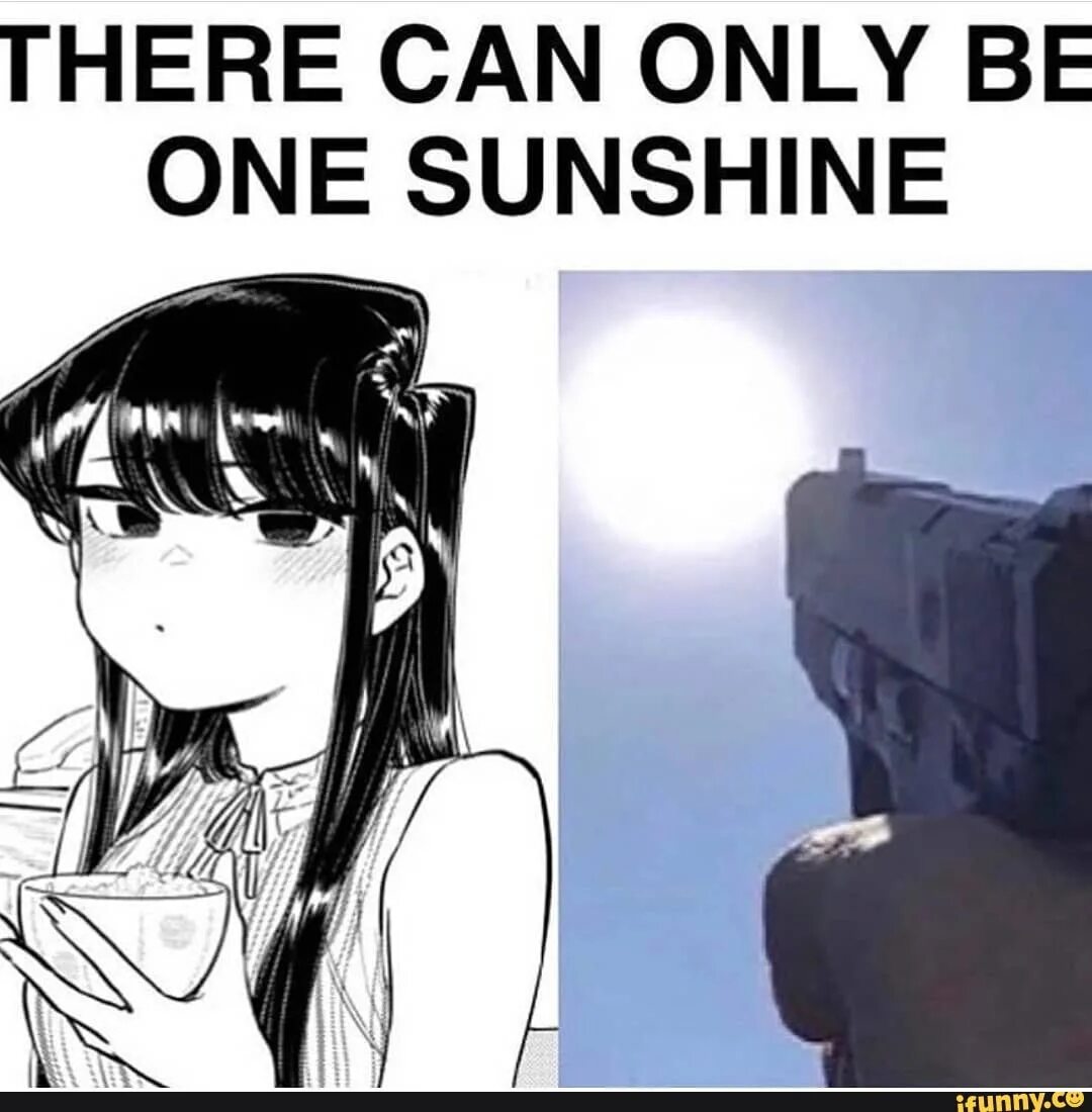 Here we can see. There can be only one Мем. There can be only one Sunshine. Sunshine Мем. There can be only one Sunshine meme.