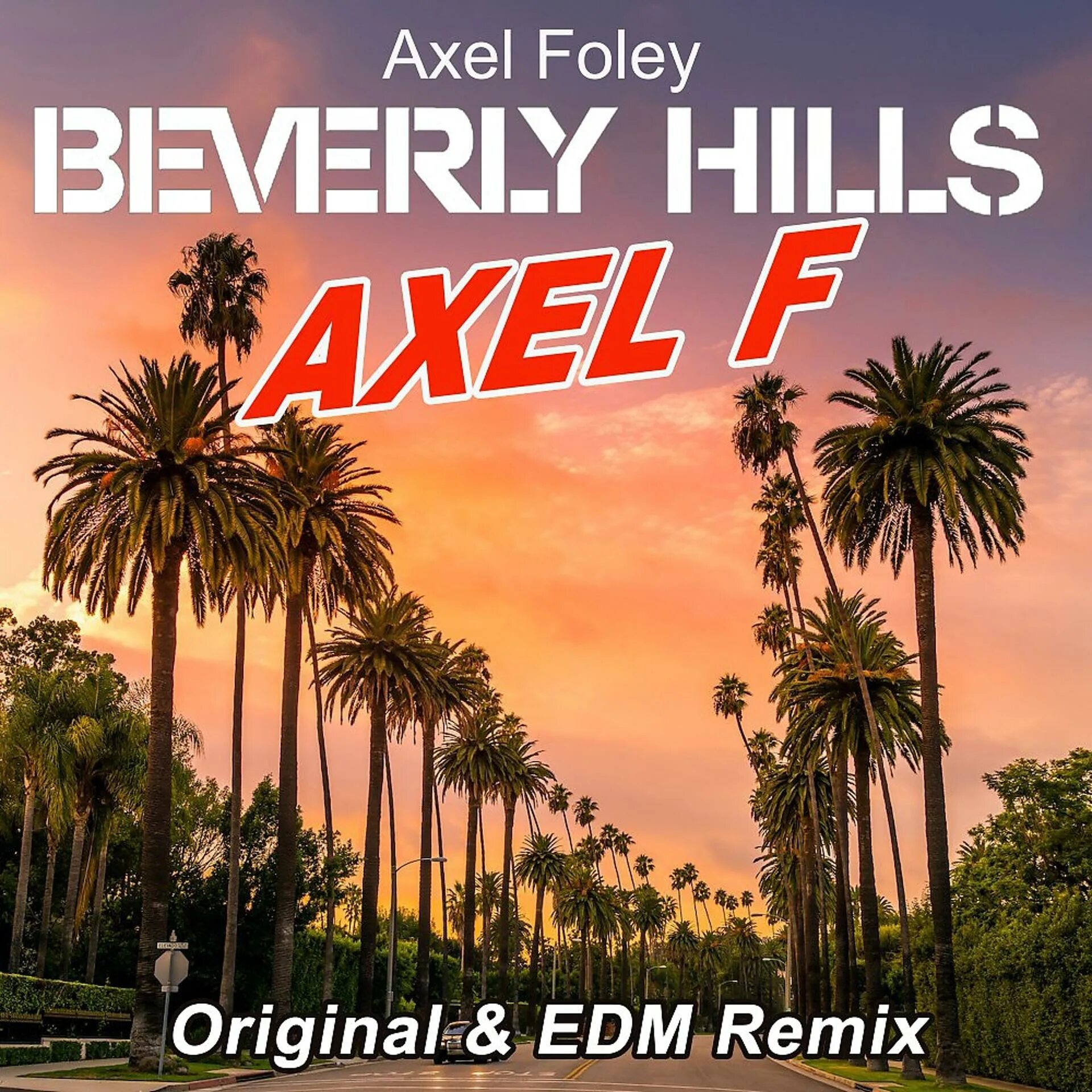 Axel f remix. Axel Foley Beverly Hills. Axel f оригинал. Beverly Hills - Axel f. Axel f альбомы.