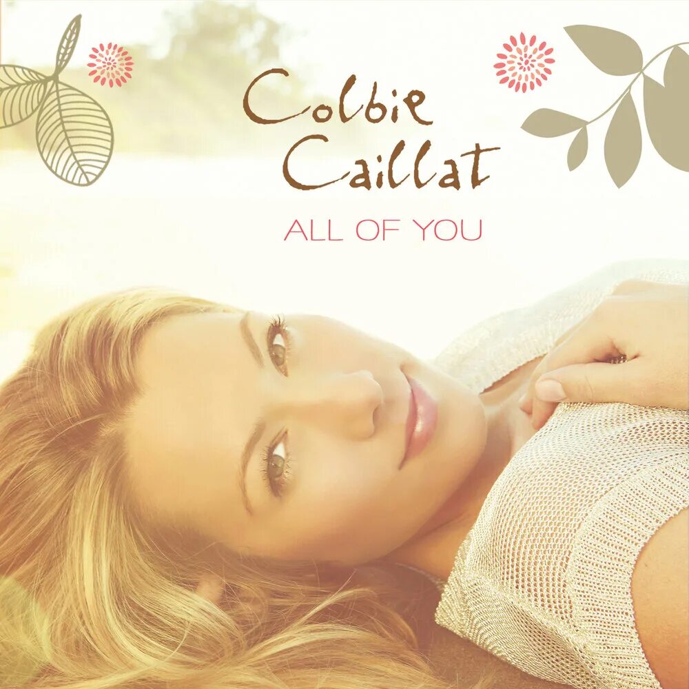 I count on you. Colbie caillat. caillat colbie &quot;all of you&quot;. colbie caillat coco 2007. colbie caillat фото.