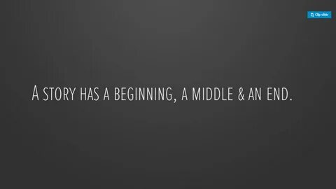 Beginning middle end