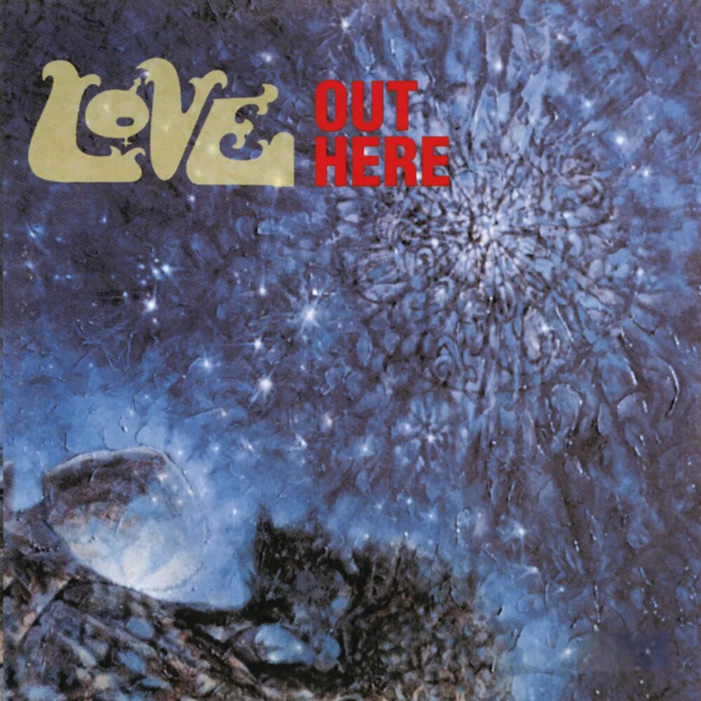 Love "out here". Love - out here ' 1969 CD Covers. Love "out here (2lp)". Love "out there (CD)". Out for love cover