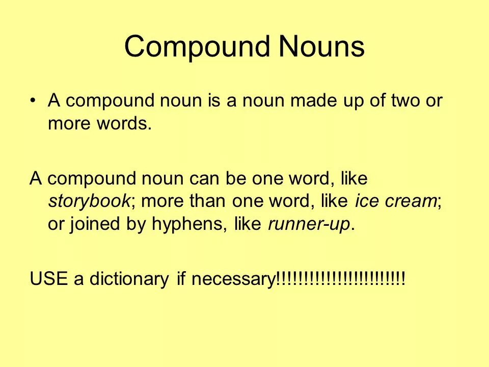 Compound Nouns. Compound Nouns правило. Слова Compound Nouns. Compound Nouns 6 класс презентация. Use a dictionary if necessary