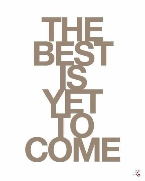 Moments yet to come. Надпись best is yet to come. The best is yet to come картинка. The best is yet to come скорпионс текст. Yet to come одежда.