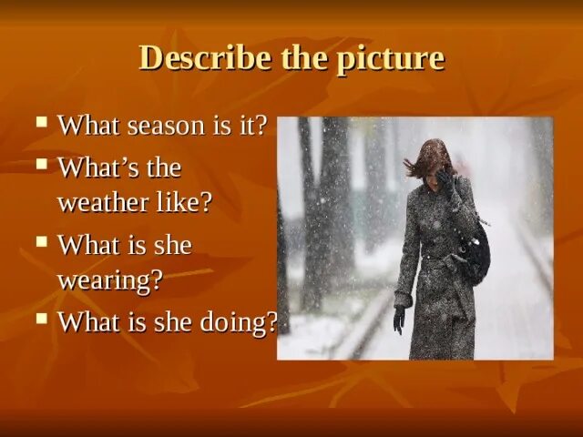 The weather is enough. Describe the weather. describe the weather pictures. describing winter weather презентация. weather pictures to describe.