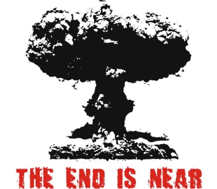 The end is near votv. The end is near. The end is near футболка. The end. End is near meme.