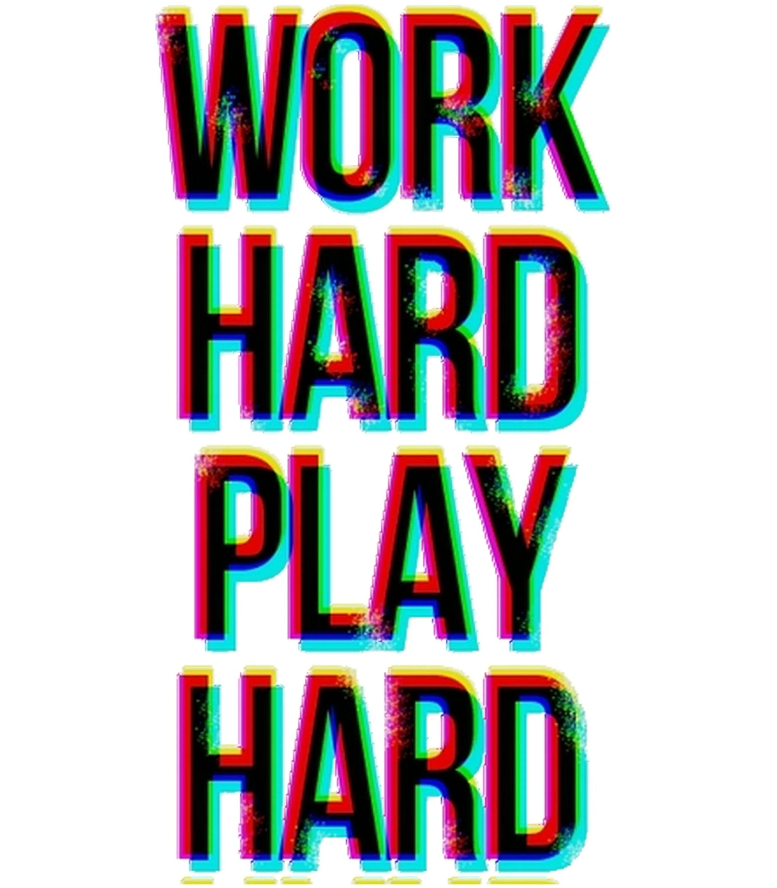 Be hard working. Work hard play. work hard play hard картинки. ворк хард плей хард. work hard play hard wiz khalifa.
