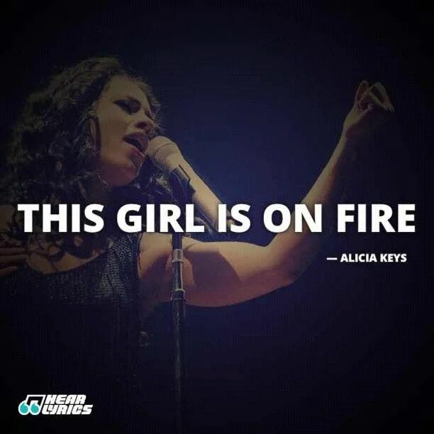This girl is on Fire текст. Girl on Fire текст. Girl on Fire Alicia Keys текст. Текст песни girl on Fire. This girl is the best