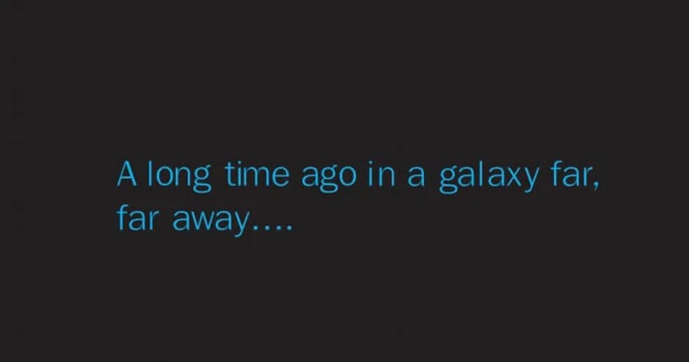 Long your time go. Star wars a long time ago in a galaxy far far away. long time ago время. galaxy far far away. a long time ago какое время.
