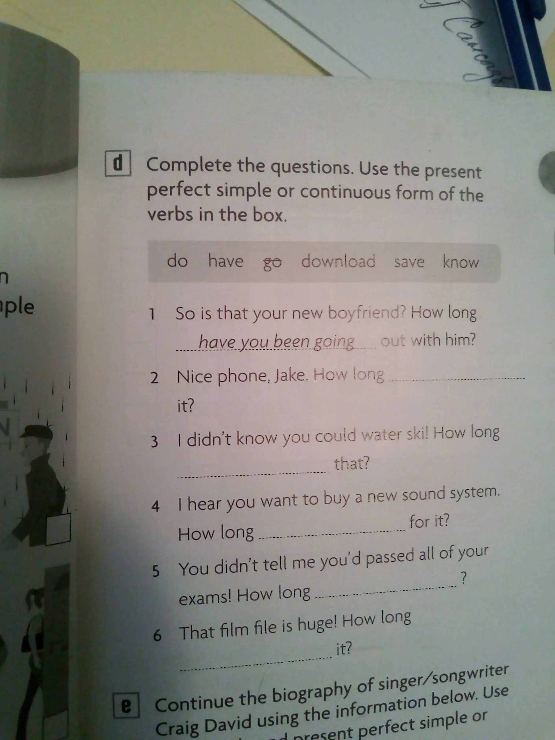 Write questions use the present continuous. Complete the questions. Complete the questions in the present simple. Complete the questions and answers. Complete with the simple Continuous.