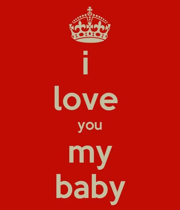 I Love you Baby. I Love you my Baby. I Love my Baby. I Love you Baby картинки.