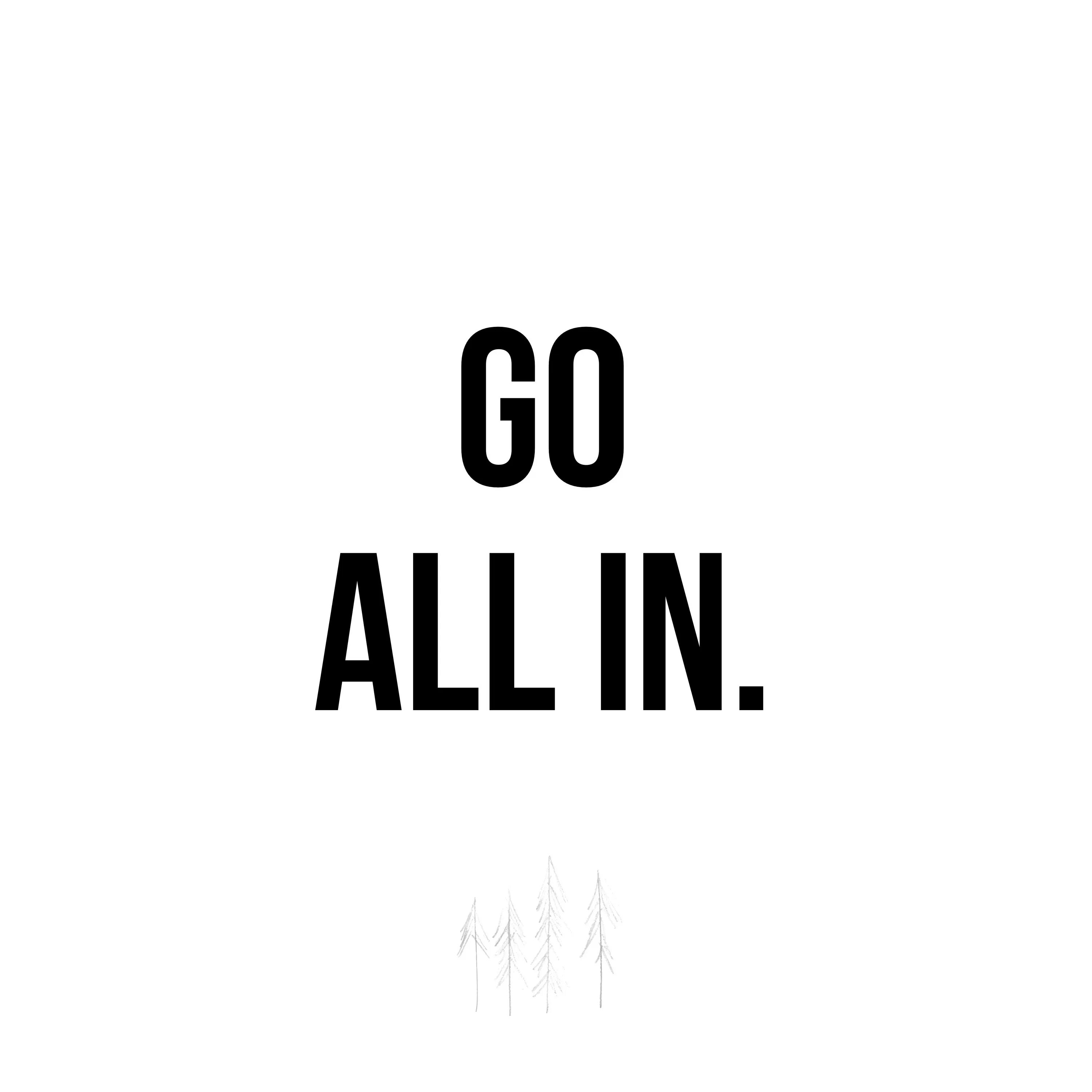 All in a. Go all in. иду all in. пошел all in.