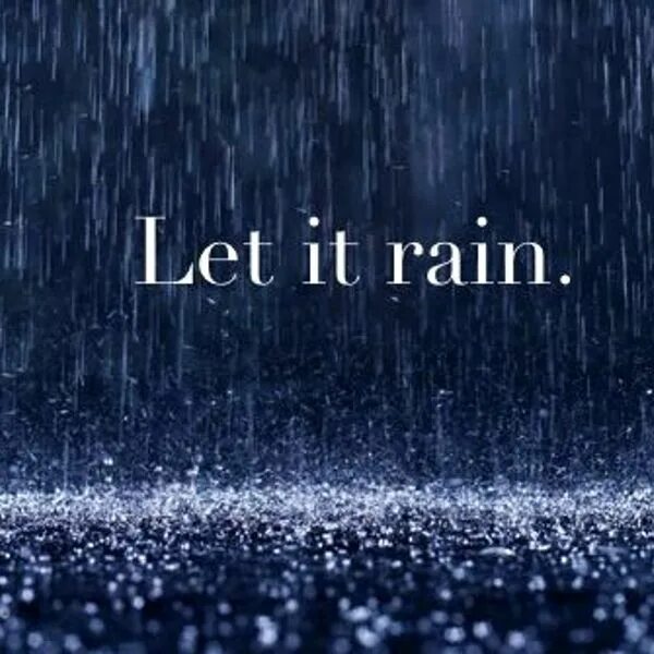 F rain. Let it Rain. Let it Rain Let it Rain. Цитаты про дождь. Let it Rain Remastered.