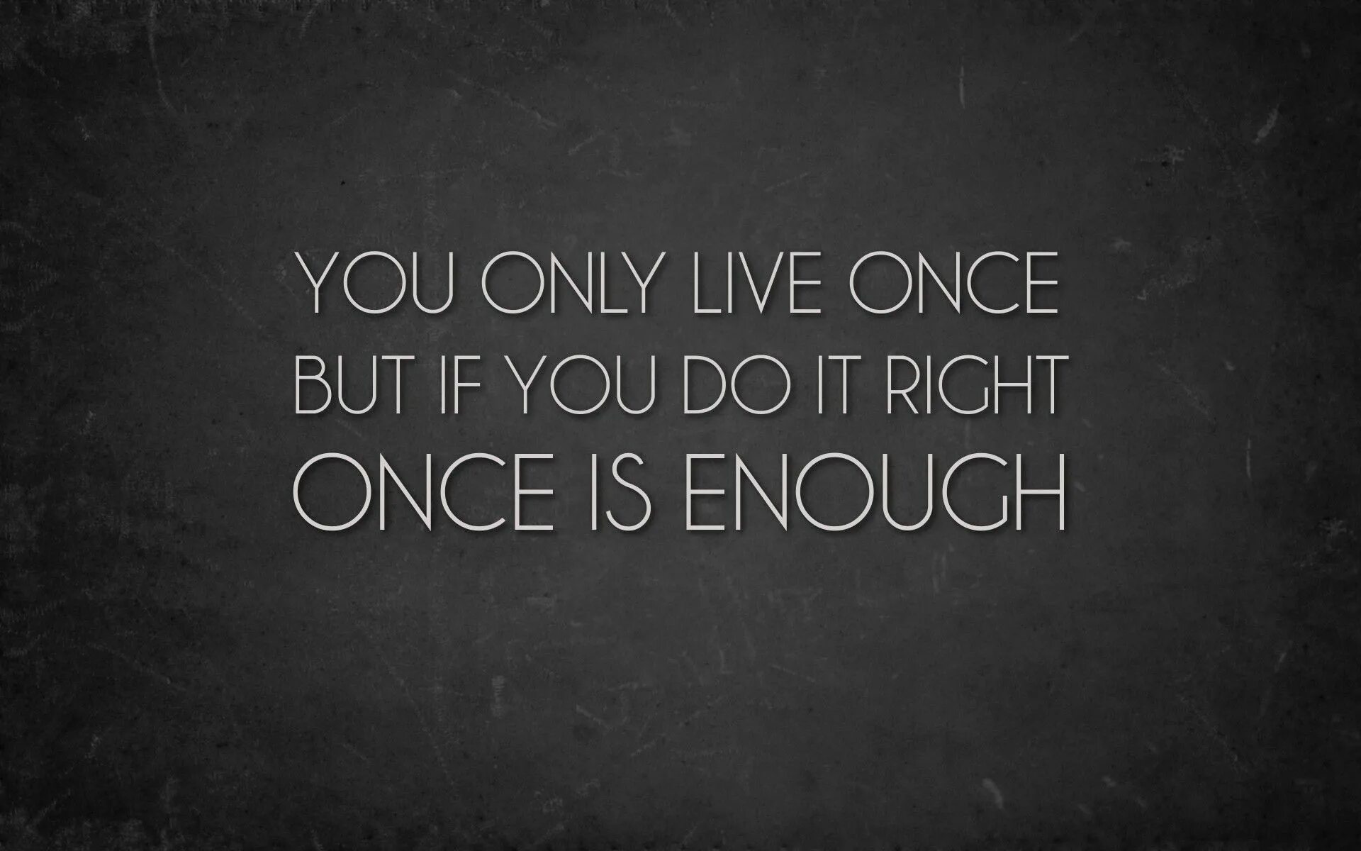 Картинки на рабочий стол мотивация. You only Live once. Обои на рабочий стол фразы. Мотивационные фразы на рабочий стол компьютера. Why do you only