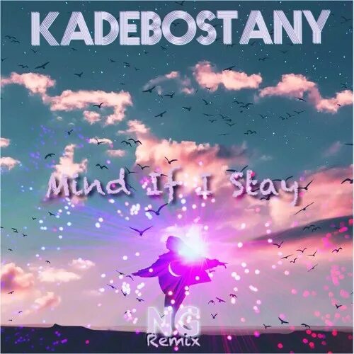 Kled mone remix. Mind if i stay Kadebostany. Kadebostany early morning Dreams. Kadebostany - early morning Dreams (Kled Mone Remix). Kadebostany - Mind if i stay Astero картинка.