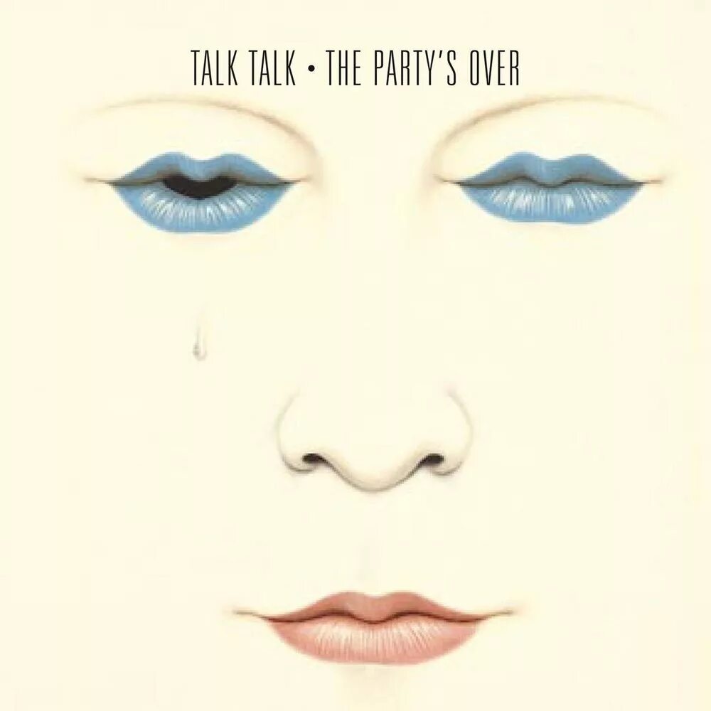 He hears on the news. Talk talk 1982. Talk talk the Party's over 1982. Talk talk 1997 Remaster. Talk talk talk talk 1982.