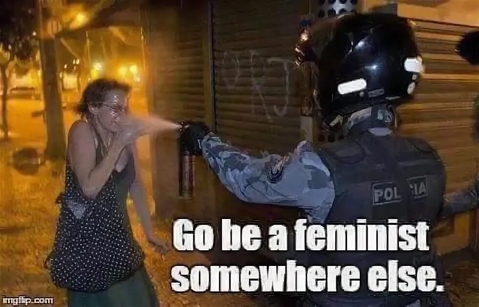 Are you going to the club. Go be fat somewhere else. Go be a nigger somewhere else. Феминистка Мем. Go be a woman somewhere else meme.