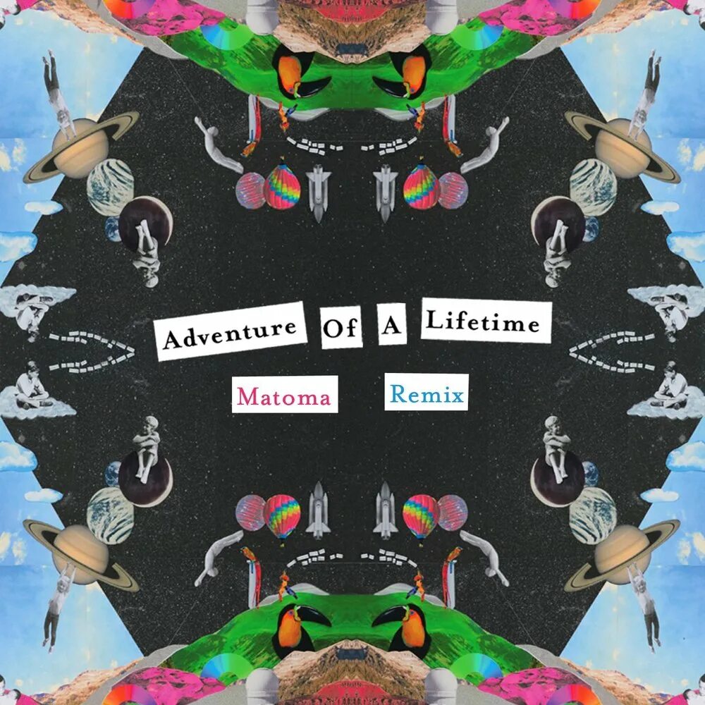 Adventure of a lifetime remix. Adventure of a lifetime. coldplay adventure of a lifetime. coldplay - adventure of a lifetime (2015 ). coldplay adventure of a lifetime обложка.