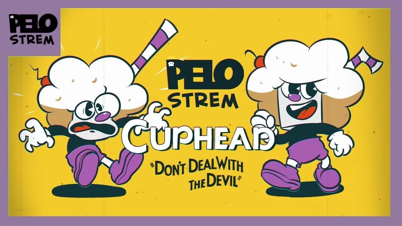 [Highlights] pelo strem - Cuphead "don't deal with the Devil". Сuphead. Cuphead Speedrun. SR pelo мексиканский художник-мультипликатор. Don t deal